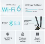 TP-LINK AX900 Wi-Fi 6 Bluetooth PCIe Adapter   Archer TX10E   802.11ax   MU-MiMO Yes   no PoE   Antenna type Two High Gain Dual-Band Antennas